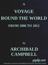 Cover of A Voyage Round the World, from 1806 to 1812 In Which Japan, Kamschatka, the Aleutian islands, and the Sandwich Islands were Visited; Including a Narrative of the Author's Shipwreck on the Island of Sannack, and His Subsequent Wreck in the Ship's Long-Boat; with an Account of the Present State of the Sandwich Islands, and a Vocabulary of Their Language.
