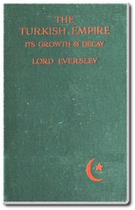 Cover of The Turkish Empire, Its Growth and Decay