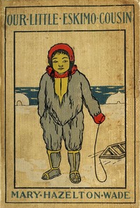 Cover of Our Little Eskimo Cousin