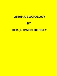 Cover of Omaha sociology (1884 N 03 / 1881-1882 (pages 205-370))