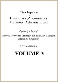 Cover of Cyclopedia of Commerce, Accountancy, Business Administration, v. 03 (of 10)