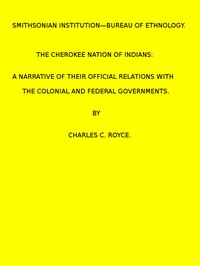 Cover of The Cherokee Nation of Indians. (1887 N 05 / 1883-1884 (pages 121-378))