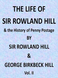 Cover of The Life of Sir Rowland Hill and the History of Penny Postage, Vol. 2 (of 2)