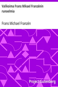Cover of Valikoima Frans Mikael Franzénin runoelmia