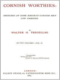Cover of Cornish Worthies: Sketches of Some Eminent Cornish Men and Families, Volume 2 (of 2)
