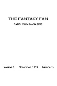 Cover of The Fantasy Fan, November 1933 The Fans' Own Magazine
