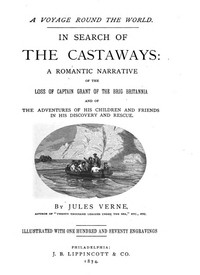 Cover of In Search of the Castaways A Romantic Narrative of the Loss of Captain Grant of the Brig Britannia and of the Adventures of His Children and Friends in His Discovery and Rescue