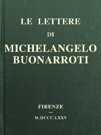 Cover of Le lettere di Michelangelo Buonarroti