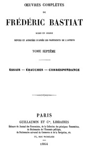 Cover of Œuvres Complètes de Frédéric Bastiat, tome 7 mises en ordre, revues et annotées d'après les manuscrits de l'auteur