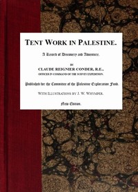Cover of Tent Work in Palestine: A Record of Discovery and Adventure