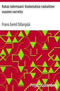 Cover of Rakas isänmaani: Kosketuksia raskaitten vuosien varrelta