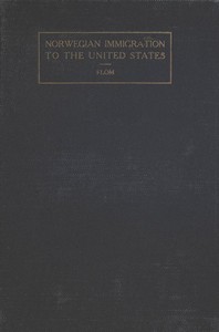 Cover of A History of Norwegian Immigration to the United States From the Earliest Beginning down to the Year 1848