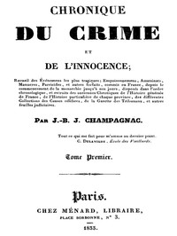 Cover of Chronique du crime et de l'innocence, tome 1/8 Recueil des événements les plus tragiques;...