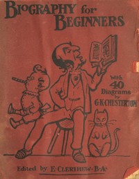 Cover of Biography for Beginners Being a Collection of Miscellaneous Examples for the Use of Upper Forms