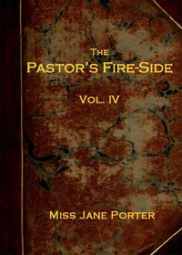 Cover of The Pastor's Fire-side Vol. 4 (of 4)