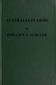 Cover of Australia in Arms A Narrative of the Australasian Imperial Force and Their Achievement at Anzac