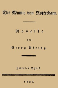 Cover of Die Mumie von Rotterdam. Zweiter Theil