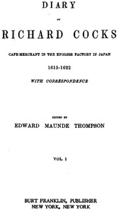 Cover of Diary of Richard Cocks, Volume 1 Cape-Merchant in the English Factory in Japan, 1615-1622, with Correspondence