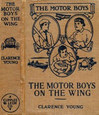 Cover of The Motor Boys on the Wing; Or, Seeking the Airship Treasure
