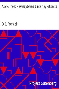 Cover of Alaikäinen: Huvinäytelmä 5:ssä näytöksessä