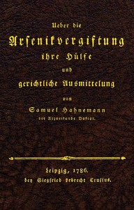Cover of Ueber die Arsenikvergiftung ihre Hülfe und gerichtliche Ausmittelung