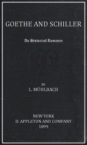 Cover of Goethe and Schiller: An Historical Romance
