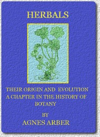 Cover of Herbals, Their Origin and Evolution: A Chapter in the History of Botany 1470-1670