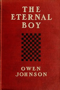 Cover of The Eternal Boy: Being the Story of the Prodigious Hickey
