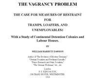 Cover of The Vagrancy Problem. The Case for Measures of Restraint for Tramps, Loafers, and Unemployables: With a Study of Continental Detention Colonies and Labour Houses