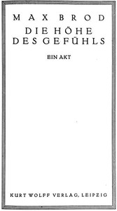 Cover of Die Höhe des Gefühls: Ein Akt