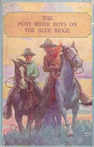 Cover of The Pony Rider Boys on the Blue Ridge; or, A Lucky Find in the Carolina Mountains