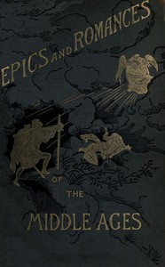 Cover of Epics and Romances of the Middle Ages