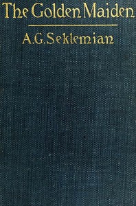Cover of The Golden Maiden, and other folk tales and fairy stories told in Armenia