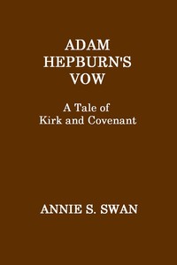 Cover of Adam Hepburn's Vow: A Tale of Kirk and Covenant