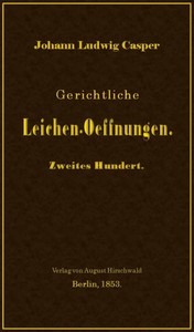 Cover of Gerichtliche Leichen-Oeffnungen. Zweites Hundert.