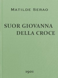 Cover of Suor Giovanna della Croce: romanzo