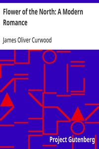 Cover of Flower of the North: A Modern Romance