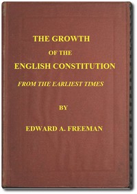 Cover of The Growth of the English Constitution from the Earliest Times