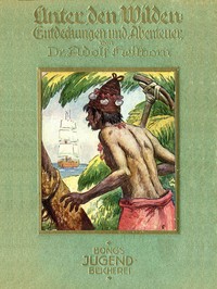 Cover of Unter den Wilden: Entdeckungen und Abenteuer