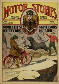 Cover of Motor Matt's "Century" Run; or, The Governor's Courier