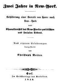 Cover of Zwei Jahre in New-York Schilderung einer Seereise von Havre nach New-York und Charakteristik des New-Yorker politischen und socialen Lebens