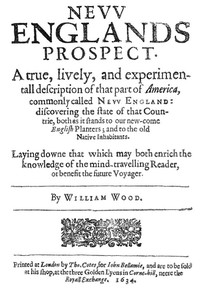 Cover of New Englands Prospect A true, lively, and experimentall description of that part of America, commonly called New England: discovering the state of that Countrie, both as it stands to our new-come English Planters; and to the old Native Inhabitants