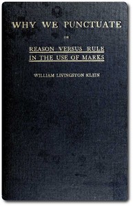 Cover of Why We Punctuate; or, Reason Versus Rule in the Use of Marks