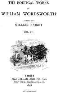 Cover of The Poetical Works of William Wordsworth — Volume 7 (of 8)