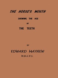 Cover of The horse's mouth, showing the age by the teeth