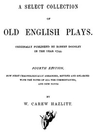 Cover of A Select Collection of Old English Plays, Volume 03