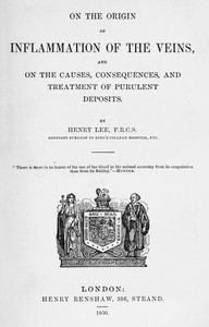 Cover of On the origin of inflammation of the veins and of the causes, consequences, and treatment of purulent deposits