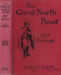 Cover of The Great North Road, the Old Mail Road to Scotland: York to Edinburgh