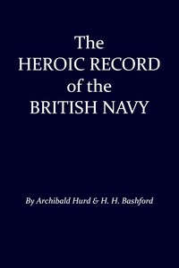 Cover of The Heroic Record of the British Navy: A Short History of the Naval War, 1914-1918