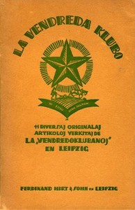 Cover of La Vendreda Klubo 11 diversaj originalaj artikoloj verkitaj de la "Vendredoklubanoj" en Leipzig